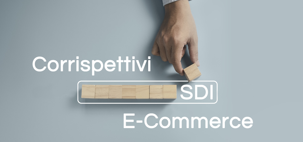 Corrispettivi, SDI ed E-Commerce
